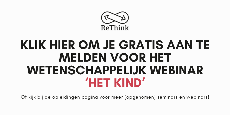 https://www.rethinkfoundation.nl/seminar/het-kind/